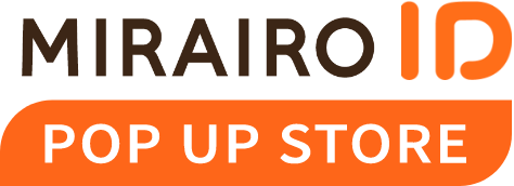 MIRAIRO ID POPUPSTORE